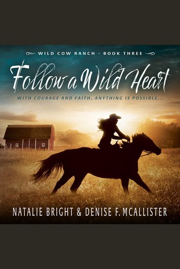Follow A Wild Heart (Wild Cow Ranch Book 3) - A Christian Contemporary Western Romance Series - cover