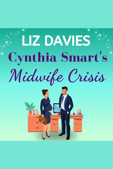Cynthia Smart's Midwife Crisis - a heartwarming feel-good romance - cover