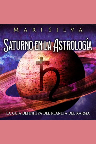 Saturno en la Astrología: La guía definitiva del planeta del karma - cover