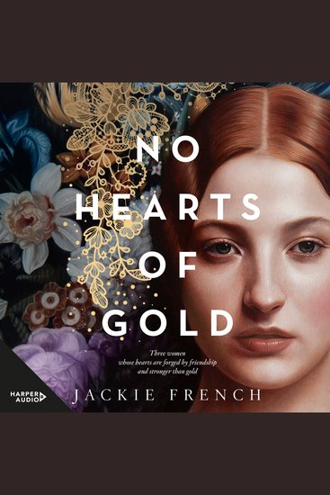 No Hearts of Gold - Three women from very different backgrounds bound by friendship separated by destiny - cover