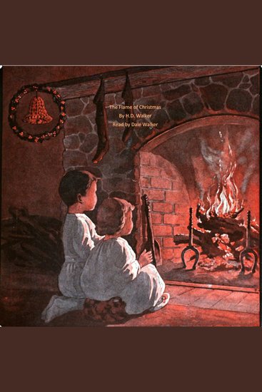 The Flame of Christmas - A Timely Tale to celebrate the best of all Holidays - cover