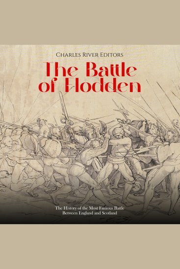 Battle of Flodden The: The History of the Most Famous Battle Between England and Scotland - cover