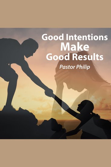 Good Intentions Make Good Results - cover