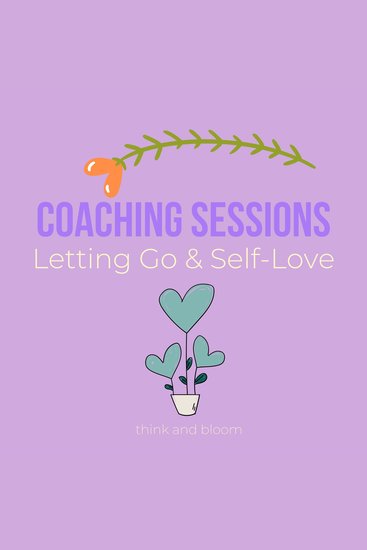 Coaching Sessions Letting Go & Self-Love - surrender to the universe find your way to divine drop what is holding you back living free wisdom from your higher self power of moving forward - cover