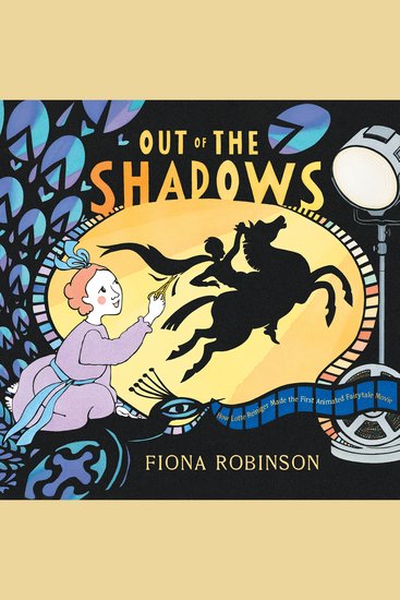 Out of the Shadows - How Lotte Reiniger Made the First Animated Fairytale Movie - cover
