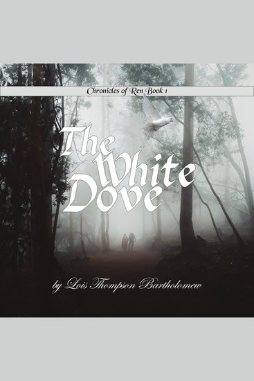 WHITE DOVE THE - A princess a patriot a prisoner--Tasha's quest for freedom - cover