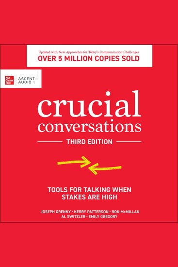 Crucial Conversations - Tools for Talking When Stakes are High Third Edition - cover