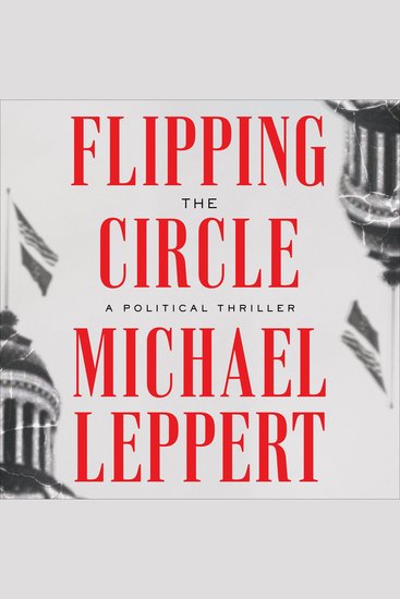 Flipping the Circle - A Political Thriller - cover