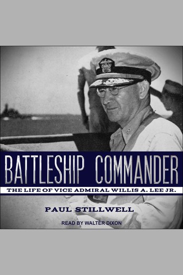 Battleship Commander - The Life of Vice Admiral Willis A Lee Jr - cover