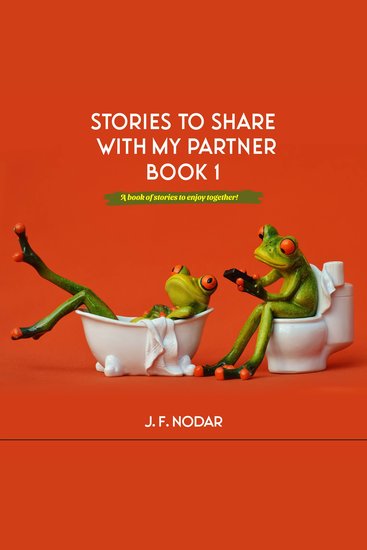 Stories To Share With My Partner Book 1 - A book of stories to enjoy together! - cover
