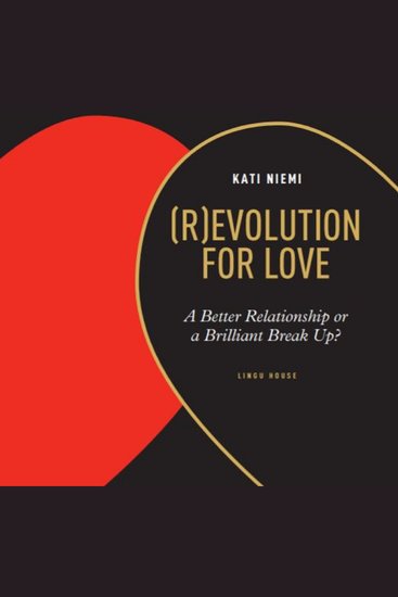 (R)evolution for Love - A Better Relationship or a Brilliant Break Up? - cover