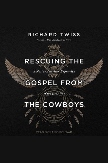 Rescuing the Gospel from the Cowboys - A Native American Expression of the Jesus Way - cover