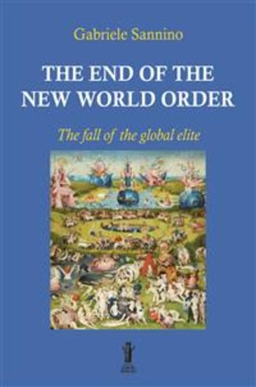 The end of the New World Order - The fall of the Global Elite - cover