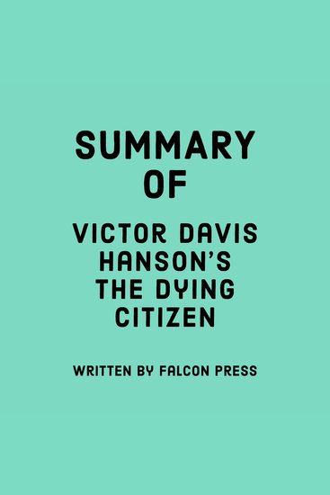 Summary of Victor Davis Hanson's The Dying Citizen - cover