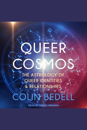 Queer Cosmos - The Astrology of Queer Identities & Relationships - cover