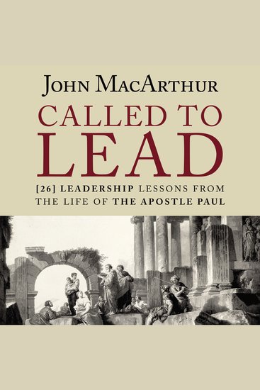 Called to Lead - 26 Leadership Lessons from the Life of the Apostle Paul - cover