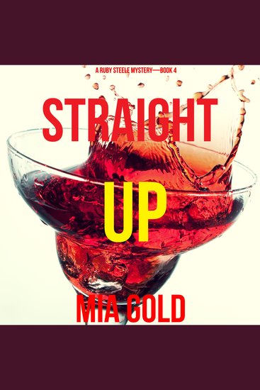 Straight Up (A Ruby Steele Cozy Mystery—Book 4) - cover