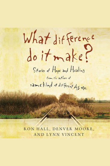 What Difference Do It Make? - Stories of Hope and Healing - cover