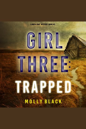 Girl Three: Trapped (A Maya Gray FBI Suspense Thriller—Book 3) - cover