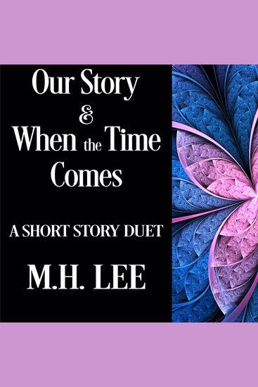 Our Story & When the Time Comes - cover