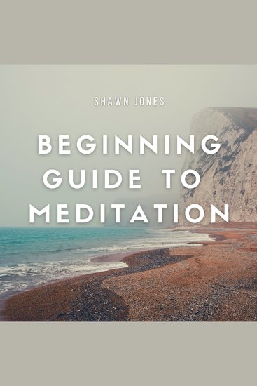 The Beginning Guide to Meditation - cover
