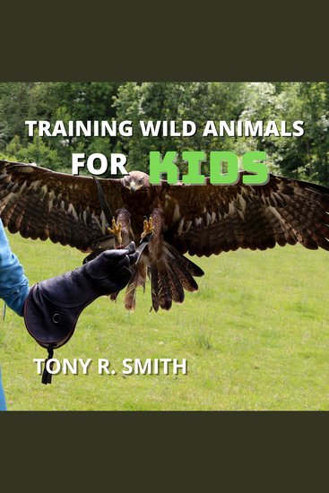 Training Wild Animals for Kids - cover
