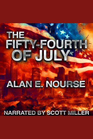 The Fifty-Fourth Of July - To Save a Broken World He Had to Shatter Its Dreams - cover