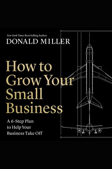 How to Grow Your Small Business - A 6-Step Plan to Help Your Business Take Off - cover
