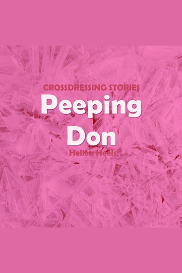 Peeping Don - Crossdressing Stories - cover