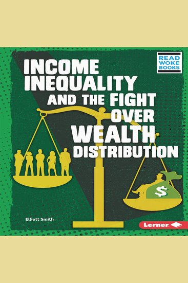 Income Inequality and the Fight over Wealth Distribution - cover