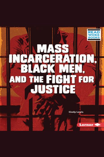 Mass Incarceration Black Men and the Fight for Justice - cover