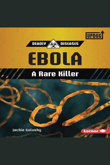 Ebola - A Rare Killer - cover