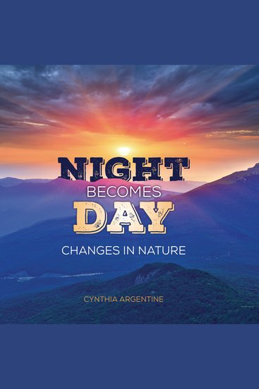 Night Becomes Day - Changes in Nature - cover