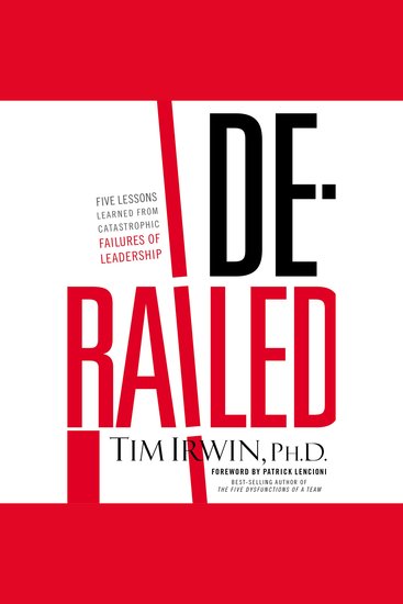 Derailed - Five Lessons Learned from Catastrophic Failures of Leadership (NelsonFree) - cover