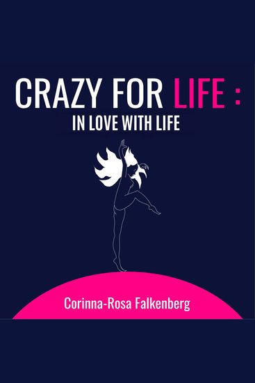 Crazy for Life: in Love with Life - cover