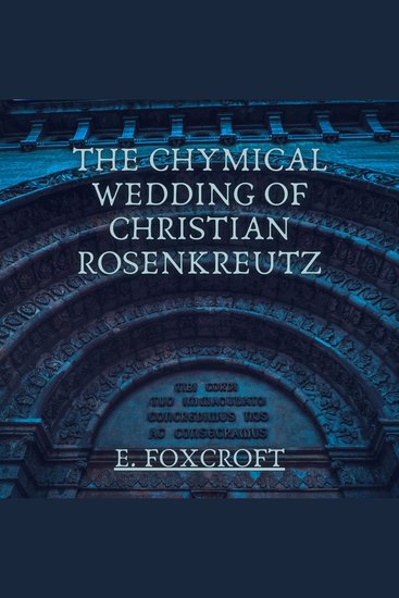The Chymical Wedding of Christian Rosenkreutz - cover