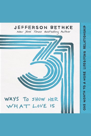 31 Ways to Show Her What Love Is - One Month to a More Lifegiving Relationship - cover