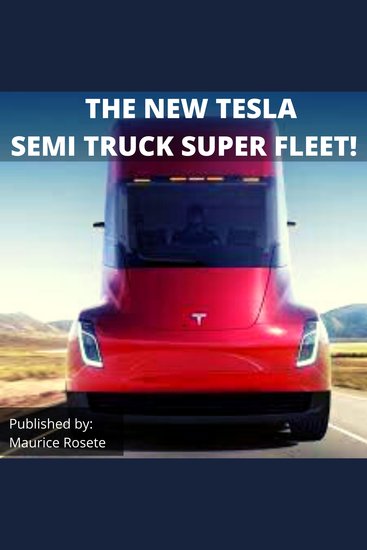 NEW TESLA SEMI TRUCK SUPER FLEET! THE - Welcome to our top stories of the day and everything that involves "Elon Musk'' - cover