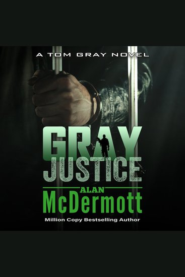 Gray Justice - A Tom Gray Novel Book 1 - cover