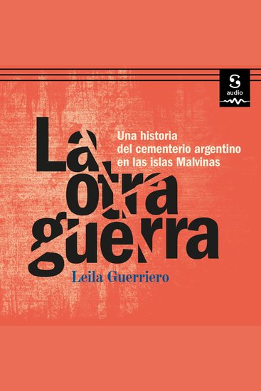 La otra guerra - Una historia del cementerio argentino en las islas Malvinas - cover