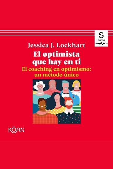 El optimista que hay en ti El coaching en optimismo: un método único - cover