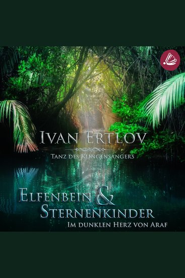 Elfenbein & Sternenkinder - Im dunklen Herz von Araf - cover