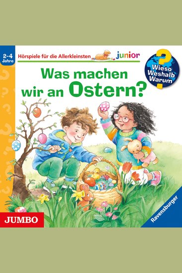 Was machen wir an Ostern? [Wieso? Weshalb? Warum? JUNIOR Folge 54] - cover