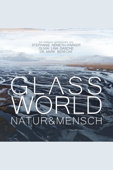 Glass World - Natur & Mensch - cover