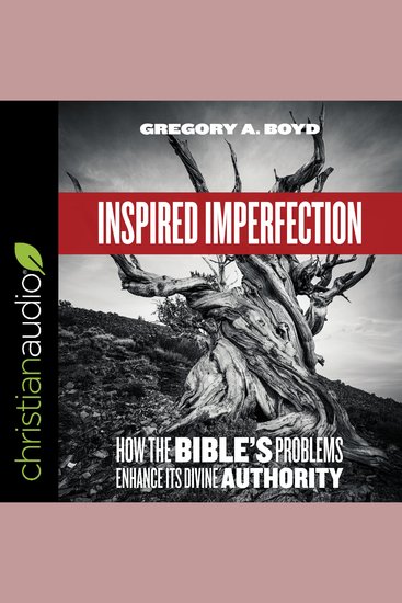 Inspired Imperfection - How the Bible's Problems Enhance Its Divine Authority - cover