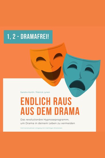Eins - Zwei - Dramafrei! Endlich raus aus dem Drama - Das revolutionäre Hypnoseprogramm um Drama in Deinem Leben zu vermeiden - cover