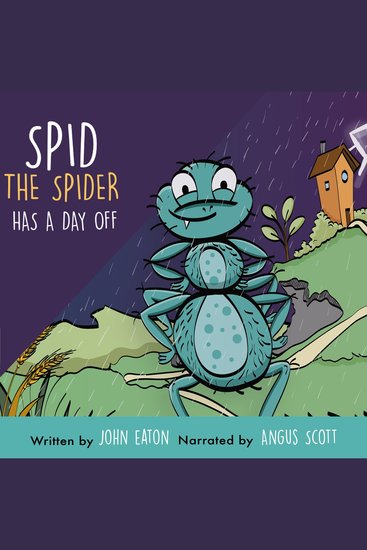 Spid The Spider Has A Day Off - A Funny Book for Kids About Planning Choices and Learning from Mistakes - cover