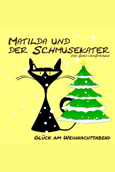 Matilda und der Schmusekater - Glück am Weihnachtsabend - cover