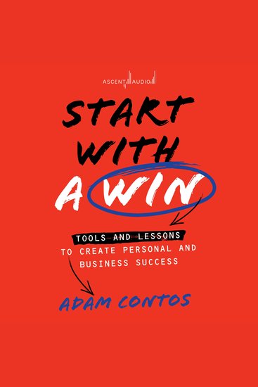 Start with a Win - Tools and Lessons to Create Personal and Business Success - cover