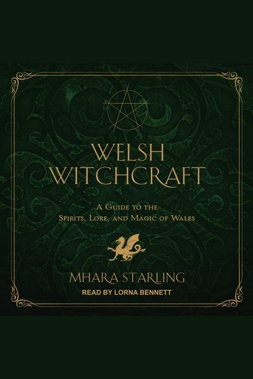 Welsh Witchcraft - A Guide to the Spirits Lore and Magic of Wales - cover